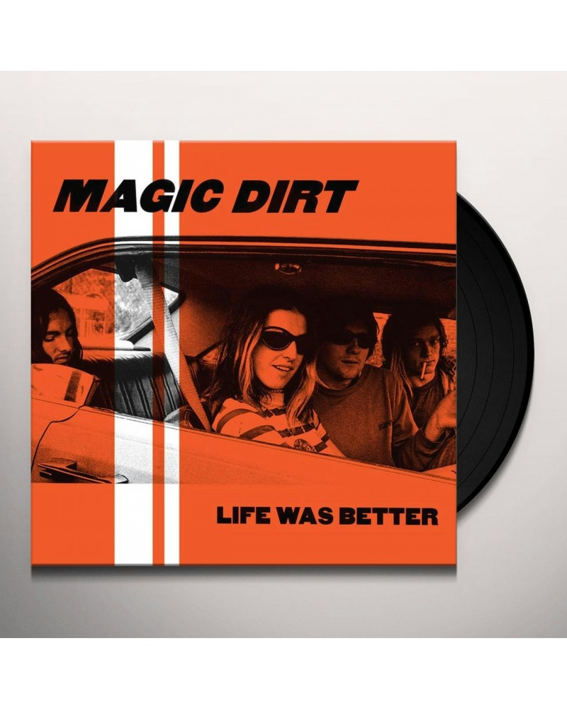 Magic Dirt Life Was Better Vinyl Record $19.45 Vinyl