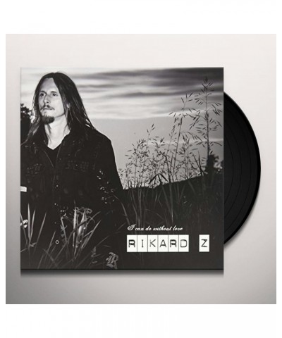 Rikard Z I Can Do Without Love Vinyl Record $12.24 Vinyl