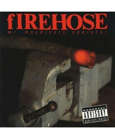 fIREHOSE MR MACHINERY OPERATOR CD $5.51 CD