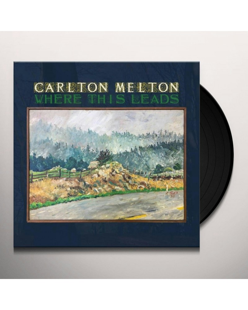 Carlton Melton Where This Leads Vinyl Record $10.14 Vinyl