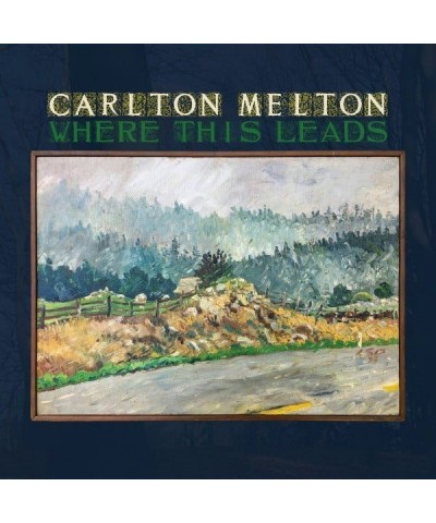 Carlton Melton Where This Leads Vinyl Record $10.14 Vinyl