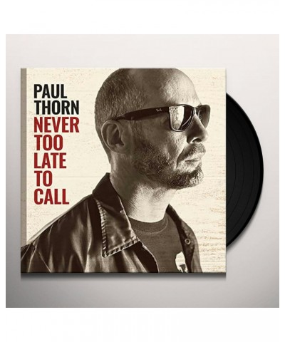 Paul Thorn Never Too Late To Call Vinyl Record $7.60 Vinyl