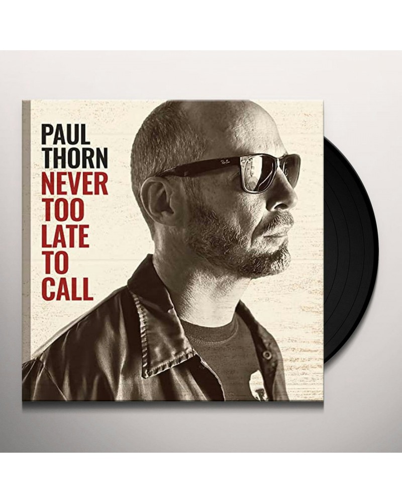 Paul Thorn Never Too Late To Call Vinyl Record $7.60 Vinyl