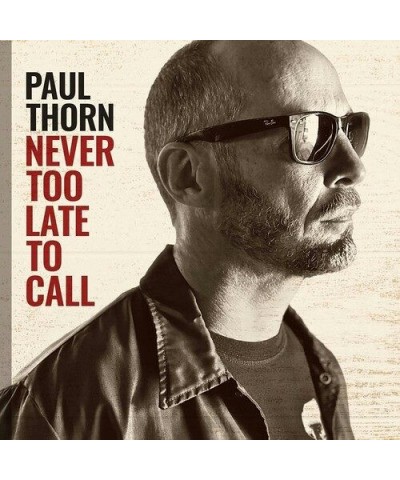 Paul Thorn Never Too Late To Call Vinyl Record $7.60 Vinyl