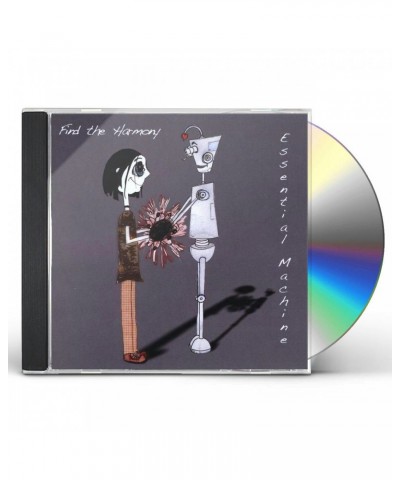 Essential Machine FIND THE HARMONY CD $4.94 CD