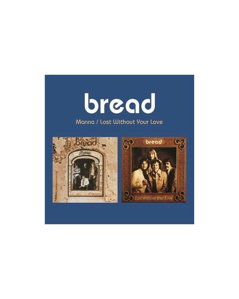 Bread MANNA / LOST WITHOUT YOUR LOVE (2-FER) CD $3.87 CD