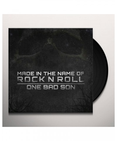 One Bad Son Made In The Name Of Rock N Roll Vinyl Record $13.30 Vinyl