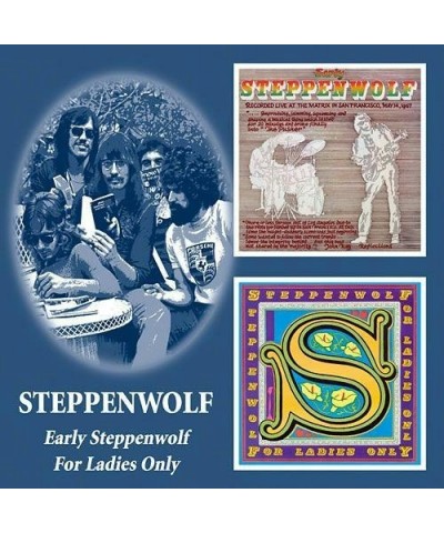 Steppenwolf EARLY STEPPENWOLF: FOR LADIES ONLY (REMASTERED) CD $5.76 CD