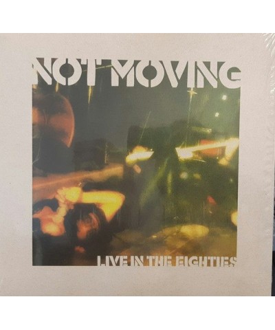 Not Moving LIVE IN THE EIGHTIES Vinyl Record $27.00 Vinyl