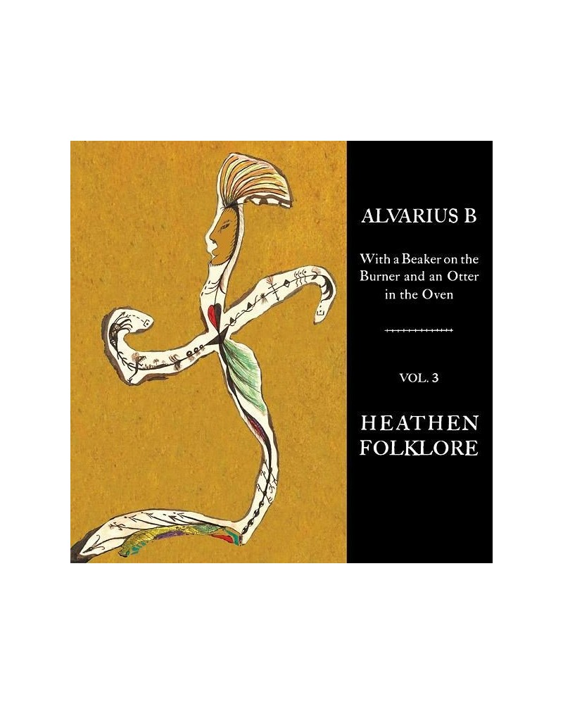 Alvarius B. With a Beaker on the Burner and an Otter in the Oven - Vol. 3 Heathen Folklore' Vinyl LP Vinyl Record $12.80 Vinyl