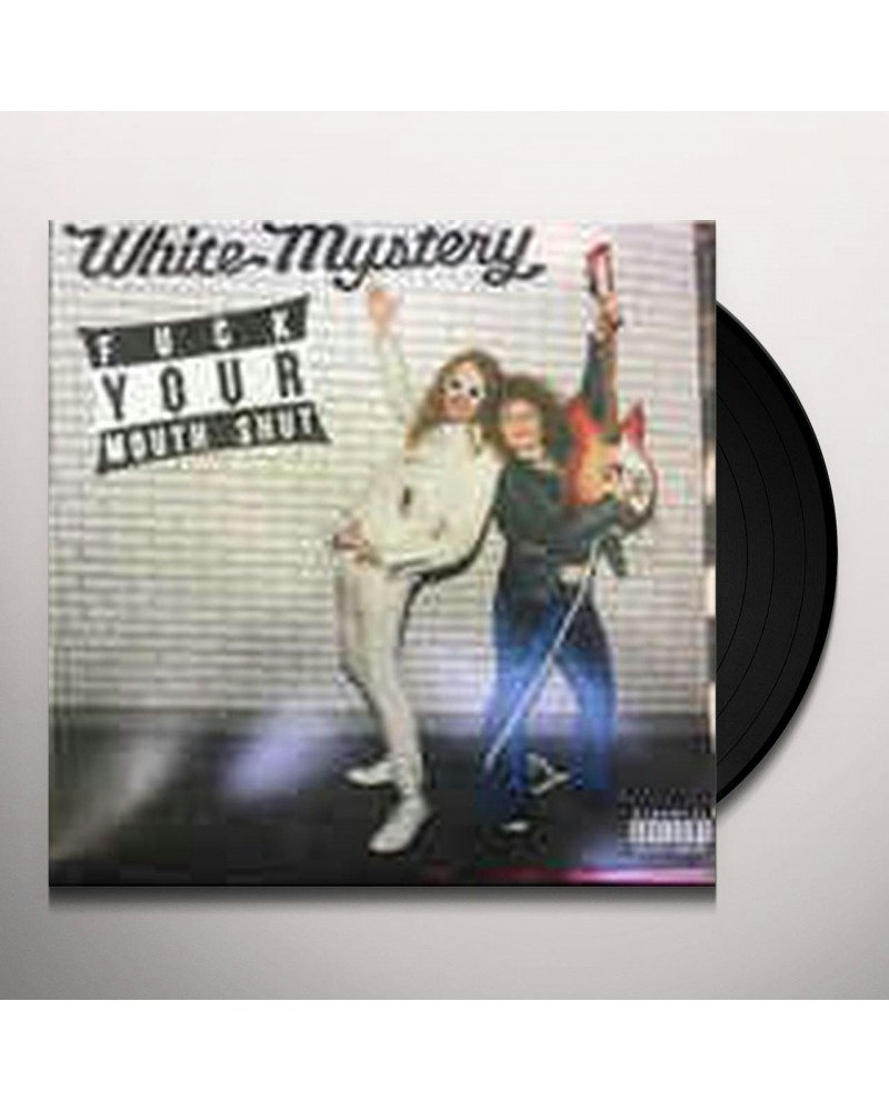 White Mystery FUCK YOUR MOUTH SHUT Vinyl Record $8.19 Vinyl