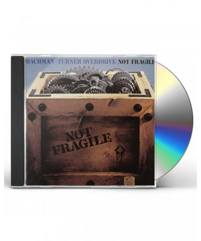 Bachman-Turner Overdrive NOT FRAGILE CD $8.75 CD