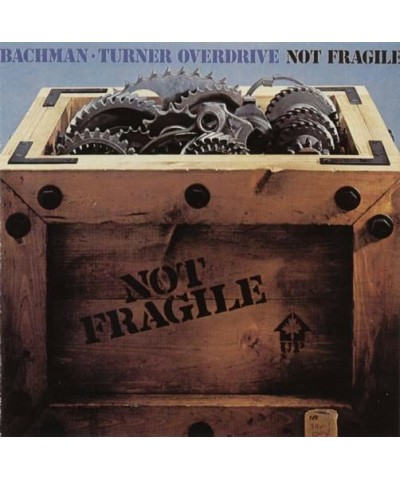 Bachman-Turner Overdrive NOT FRAGILE CD $8.75 CD