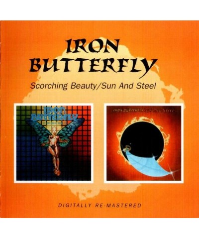 Iron Butterfly SCORCHING BEAUTY / SUN & STEEL (REMASTERED) CD $6.75 CD