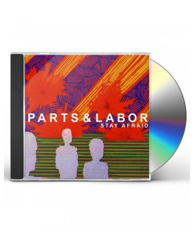 Parts & Labor STAY AFRAID CD $5.33 CD