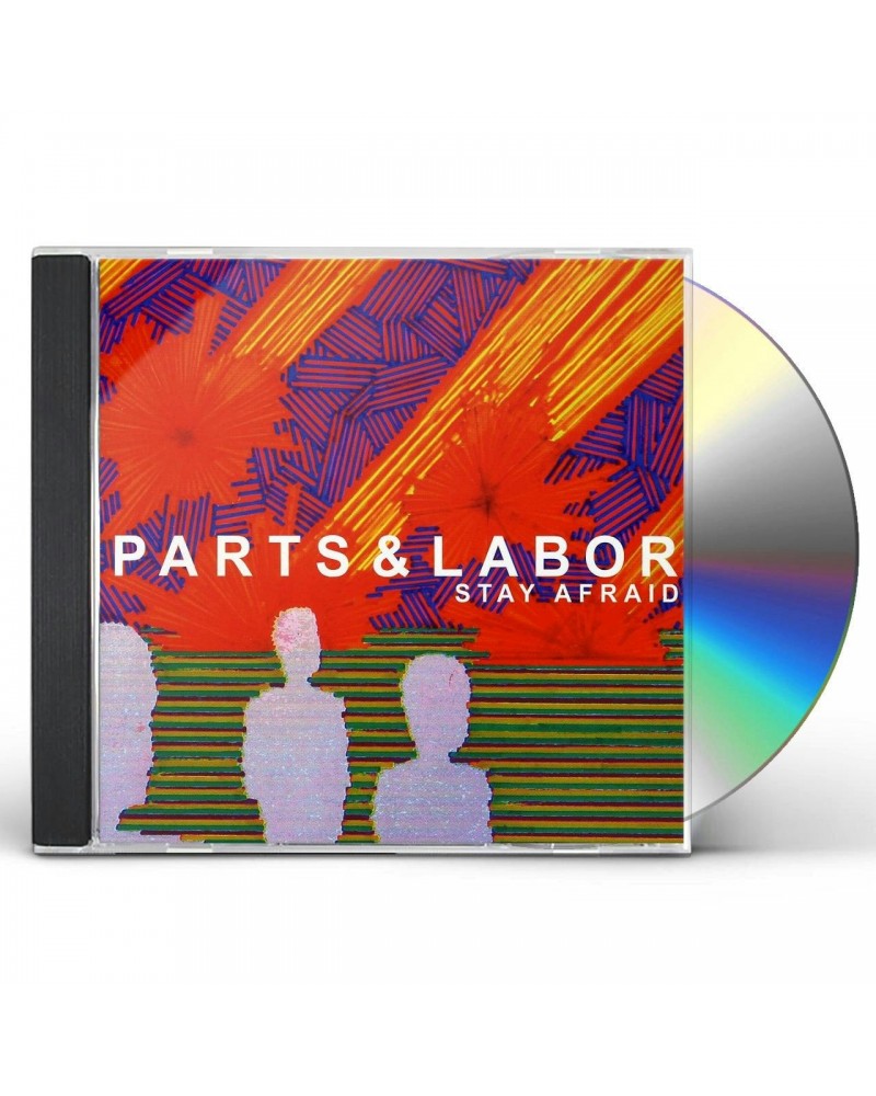 Parts & Labor STAY AFRAID CD $5.33 CD