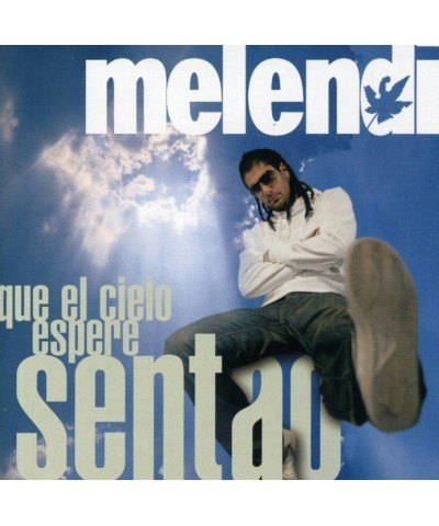 Melendi QUE EL CIELO ESPERE SENTAO CD $3.06 CD