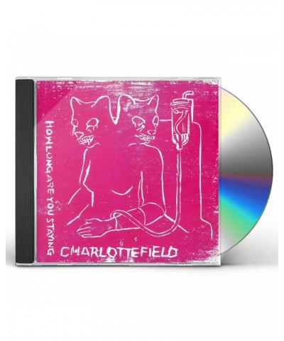 Charlottefield HOW LONG ARE YOU STAYING CD $5.26 CD