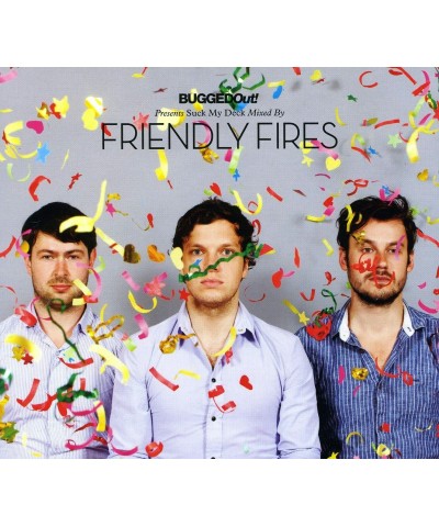 Friendly Fires BUGGED OUT PRESENTS SUCK MY DECK CD $5.26 CD