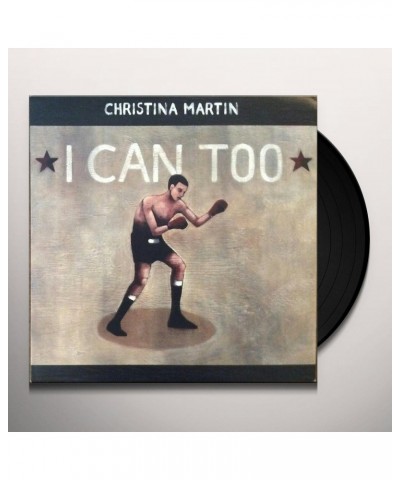 Christina Martin I CAN TOO Vinyl Record - Canada Release $22.32 Vinyl