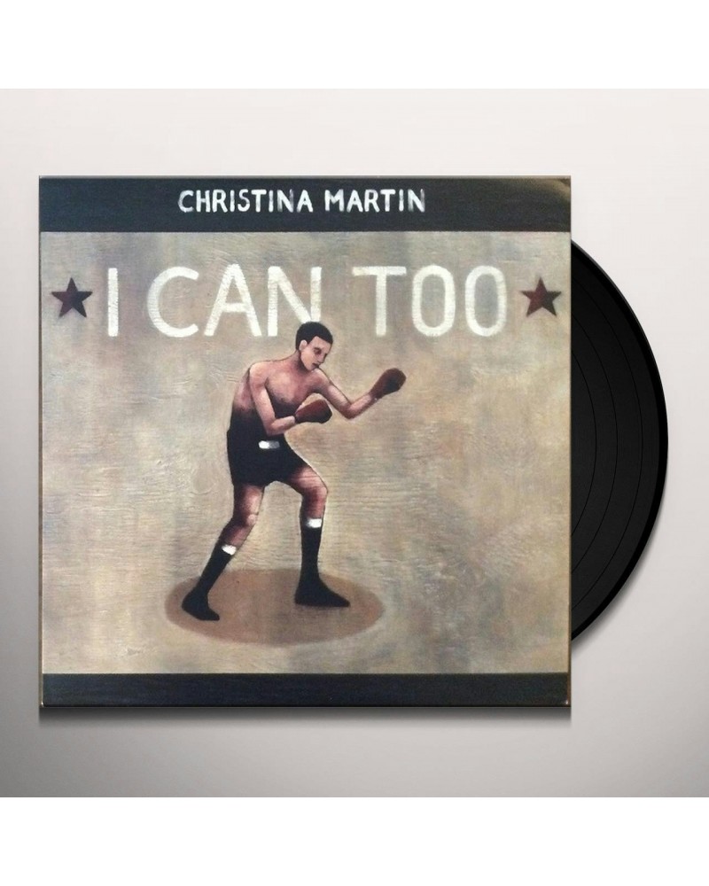 Christina Martin I CAN TOO Vinyl Record - Canada Release $22.32 Vinyl