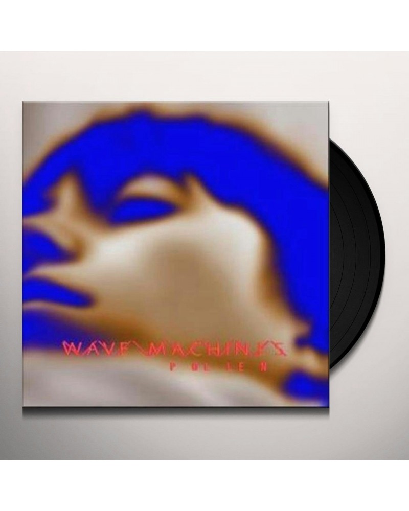 Wave Machines Pollen Vinyl Record $8.58 Vinyl