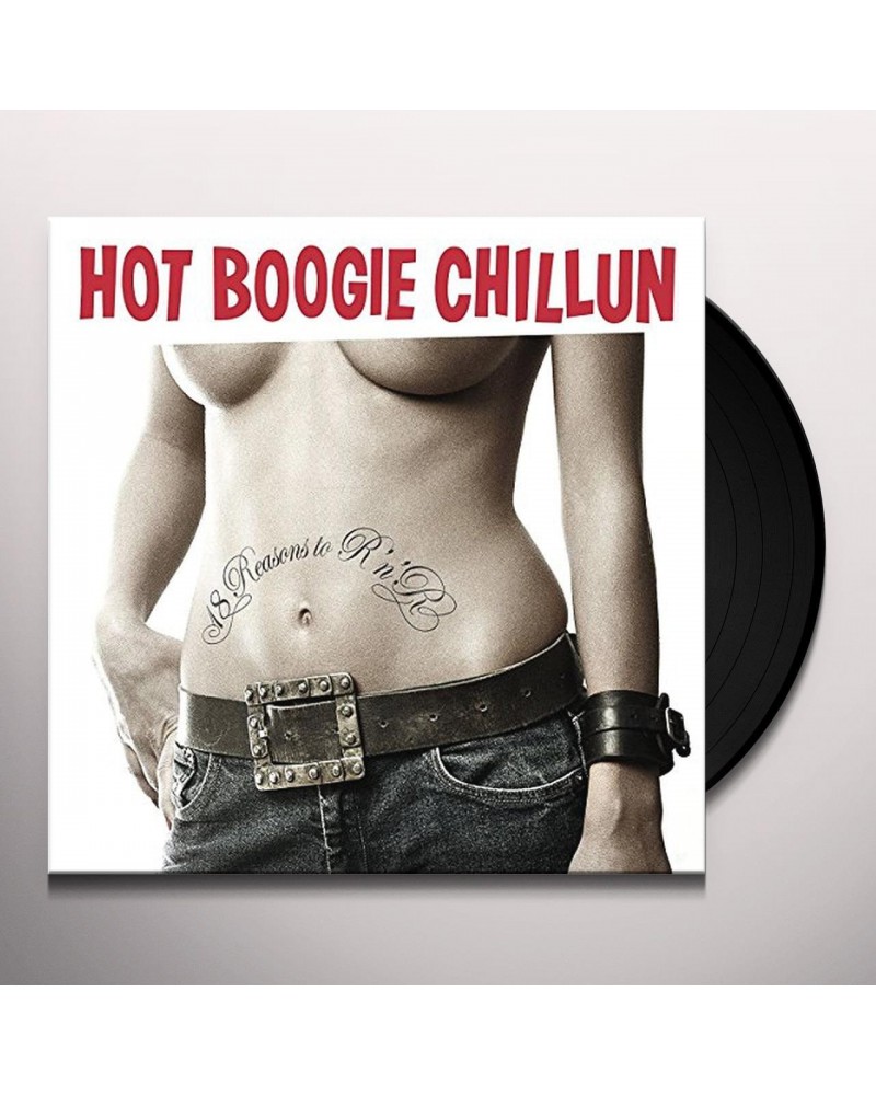 Hot Boogie Chillun 18 REASONS TO ROCK N ROLL Vinyl Record $13.20 Vinyl