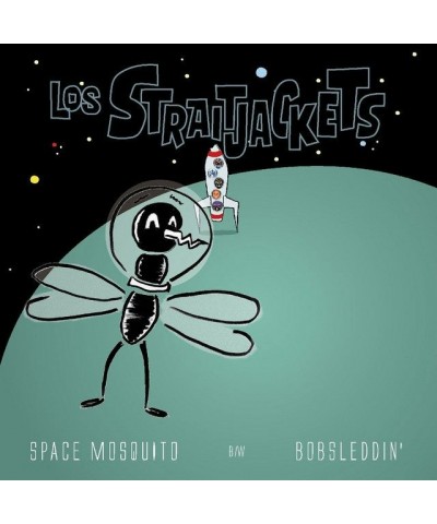 Los Straitjackets SAPCE MOSQUITO B/W BOBSLEDDIN' Vinyl Record $6.11 Vinyl