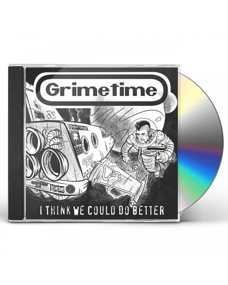 Grimetime I THINK WE COULD DO BETTER CD $6.71 CD