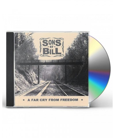 Sons Of Bill FAR CRY FROM FREEDOM CD $7.21 CD