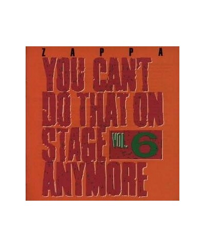 Frank Zappa YOU CAN'T DO THAT ON STAGE ANYMORE VOL.6 CD $4.72 CD